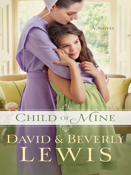 Title details for Child of Mine by Beverly Lewis - Available